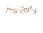 BANNER HAPPY BIRTHDAY ROSE GOLD (16.5X62CM) PARTY DECO